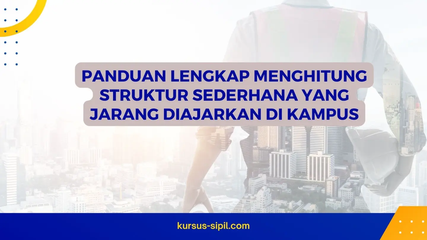 Panduan Menghitung Struktur Sederhana untuk Pemula