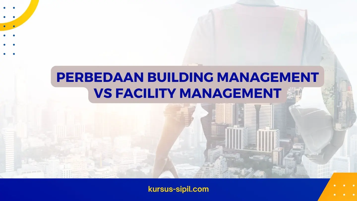 Perbedaan Building Management vs Facility Management