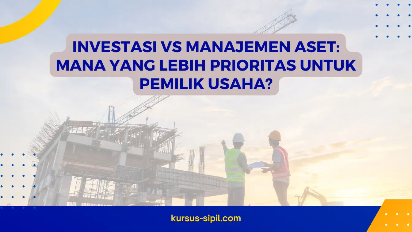 Investasi vs Manajemen Aset: Mana yang Lebih Prioritas untuk Pemilik Usaha?