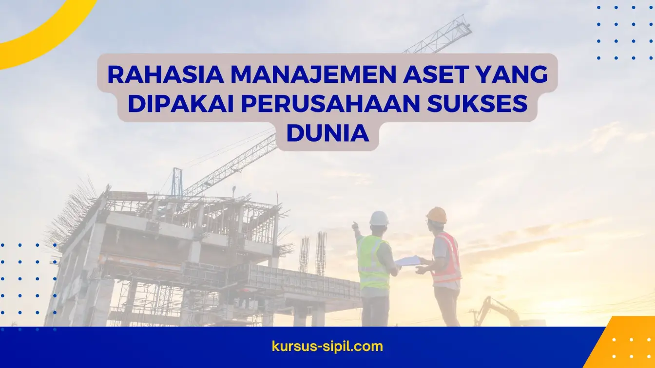 Rahasia Manajemen Aset yang Dipakai Perusahaan Sukses Dunia