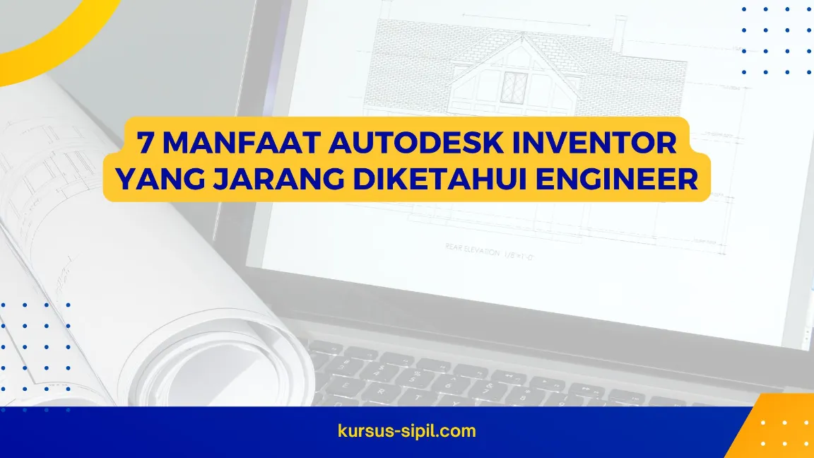 7 Manfaat Autodesk Inventor yang Jarang Diketahui Engineer