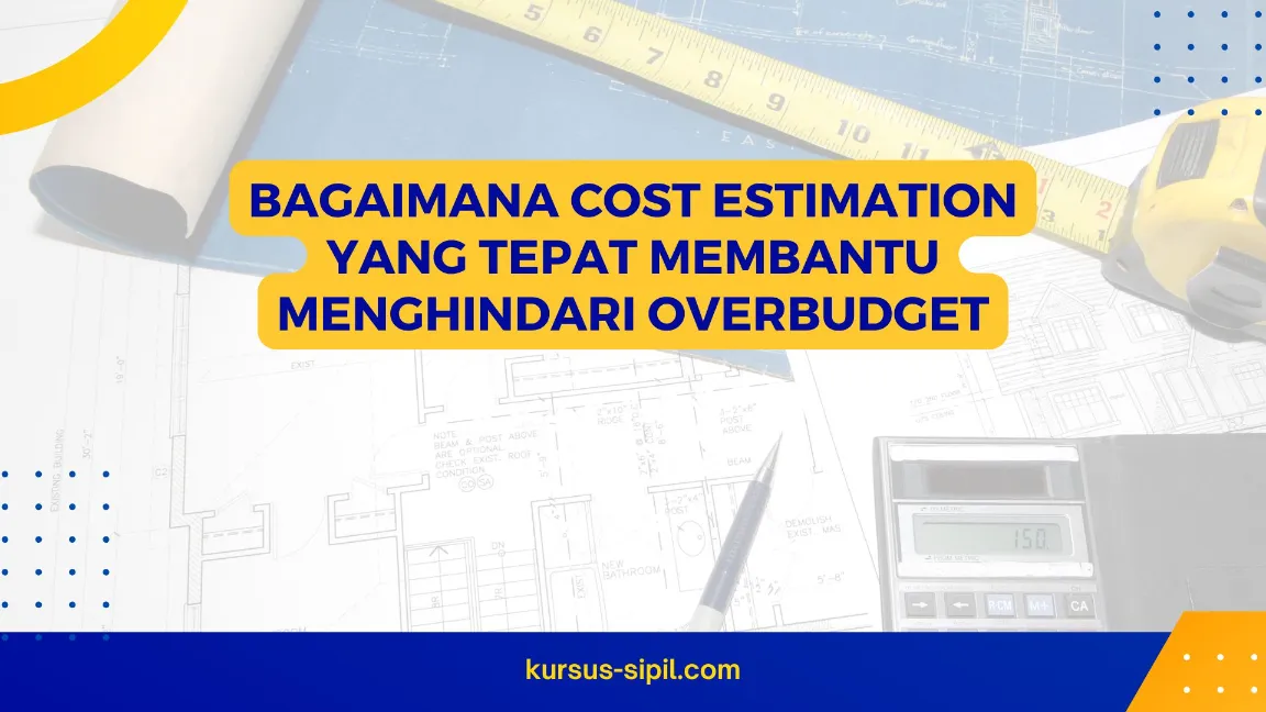 Peran cost estimation dalam pengambilan keputusan