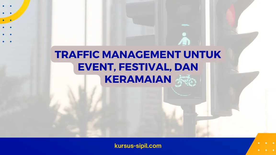 Traffic Management untuk Event, Festival, dan Keramaian