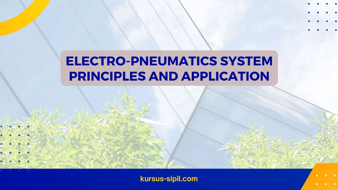 ELECTRO-PNEUMATICS SYSTEM PRINCIPLES AND APPLICATION