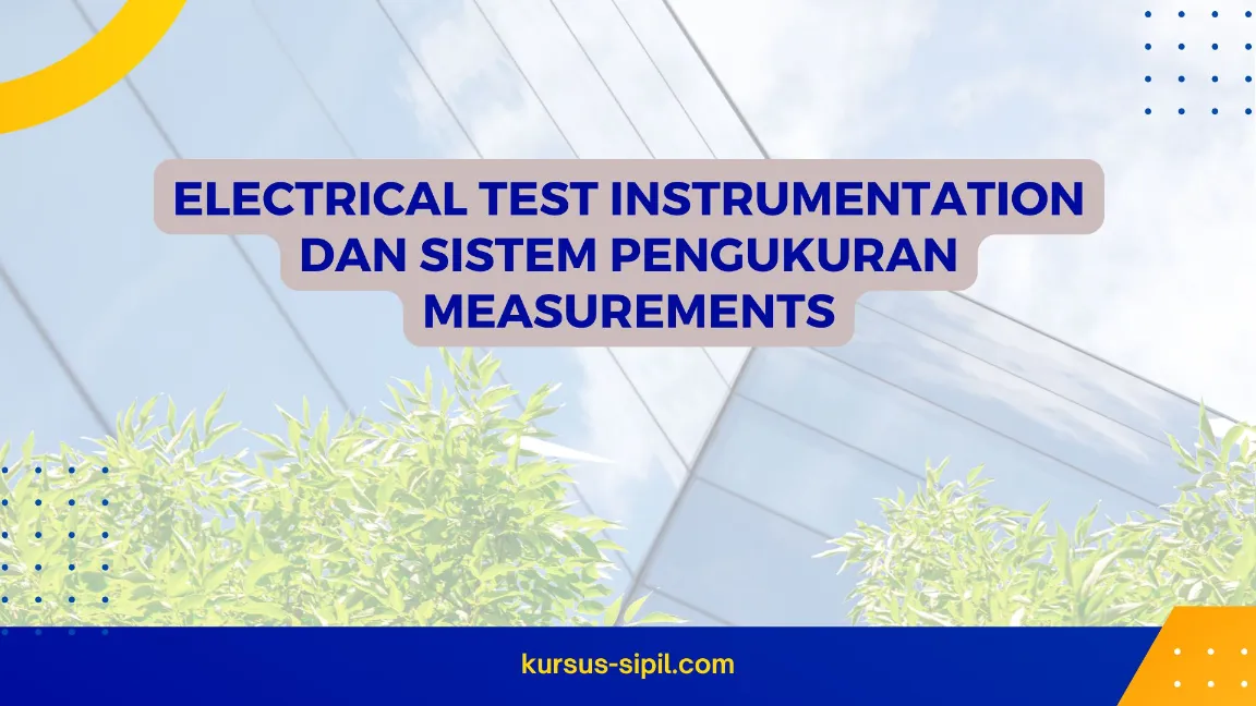 ELECTRICAL TEST INSTRUMENTATION DAN SISTEM PENGUKURAN MEASUREMENTS