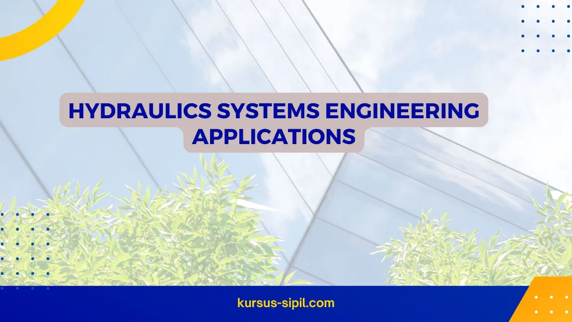 HYDRAULICS SYSTEMS ENGINEERING APPLICATIONS