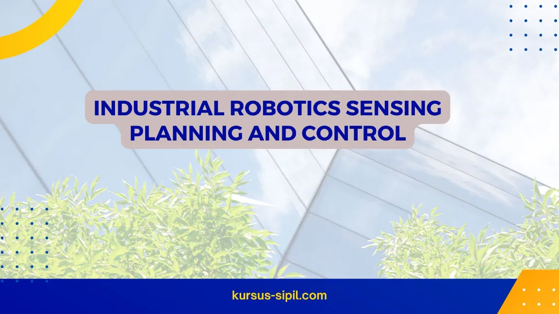 TRAINING INDUSTRIAL ROBOTICS: SENSING, PLANNING, JOGJA