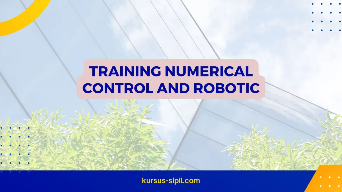TRAINING NUMERICAL CONTROL AND ROBOTIC