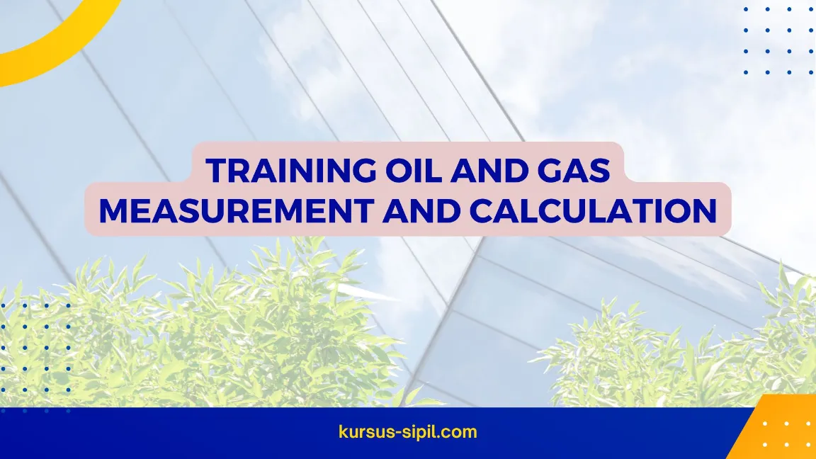 TRAINING OIL AND GAS MEASUREMENT AND CALCULATION