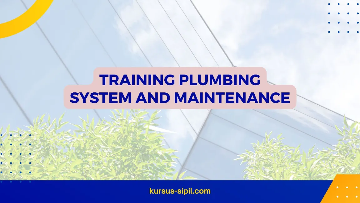 TRAINING PLUMBING SYSTEM AND MAINTENANCE