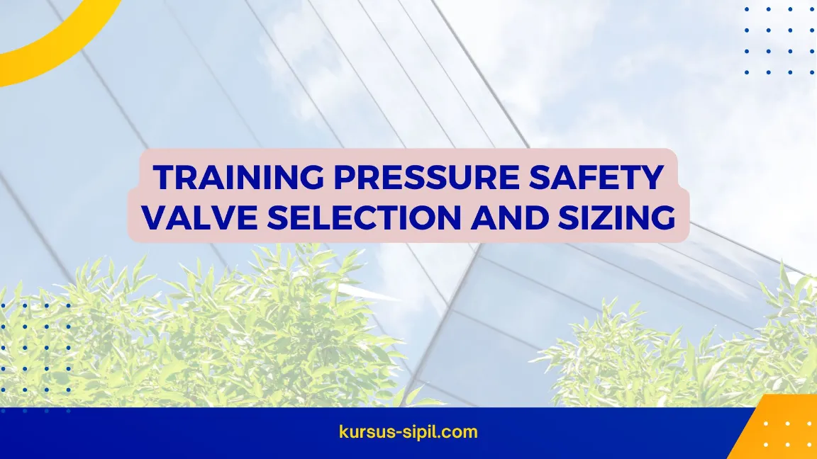 TRAINING PRESSURE SAFETY VALVE SELECTION AND SIZING