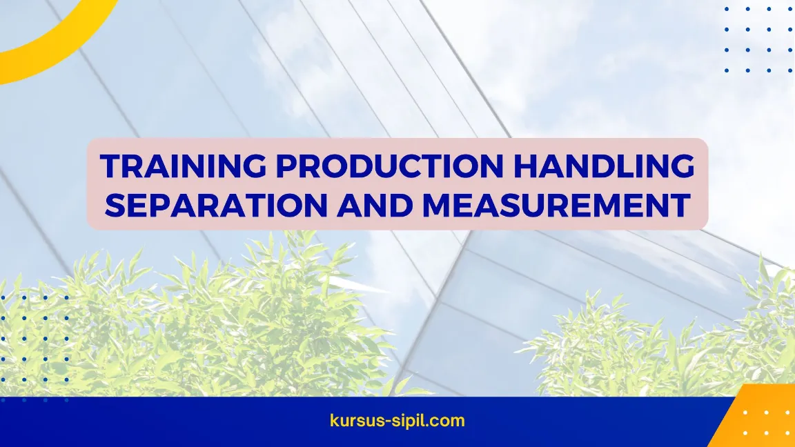 TRAINING PRODUCTION SEPARATION & MEASUREMENT JOGJA