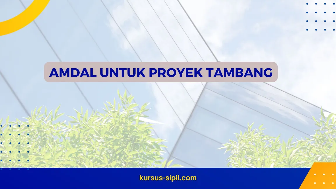 TRAINING AMDAL UNTUK PROYEK TAMBANG