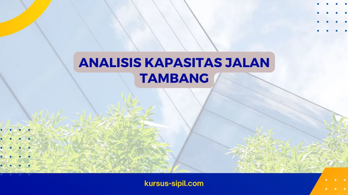 TRAINING ANALISIS KAPASITAS JALAN TAMBANG