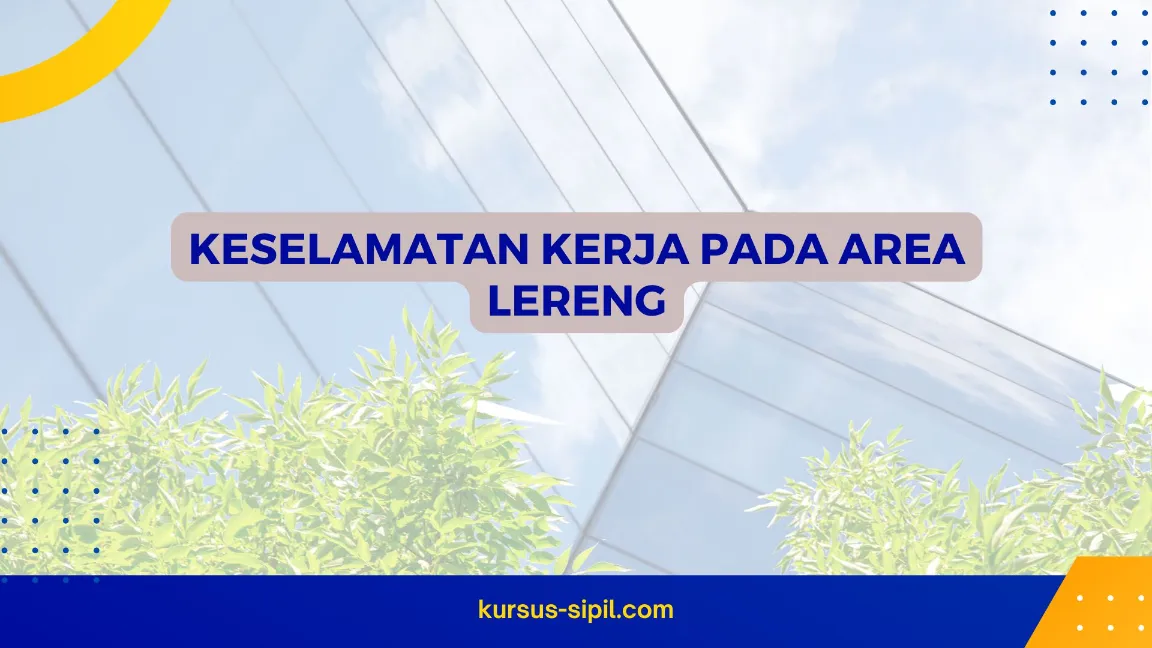 TRAINING KESELAMATAN KERJA PADA AREA LERENG JOGJA
