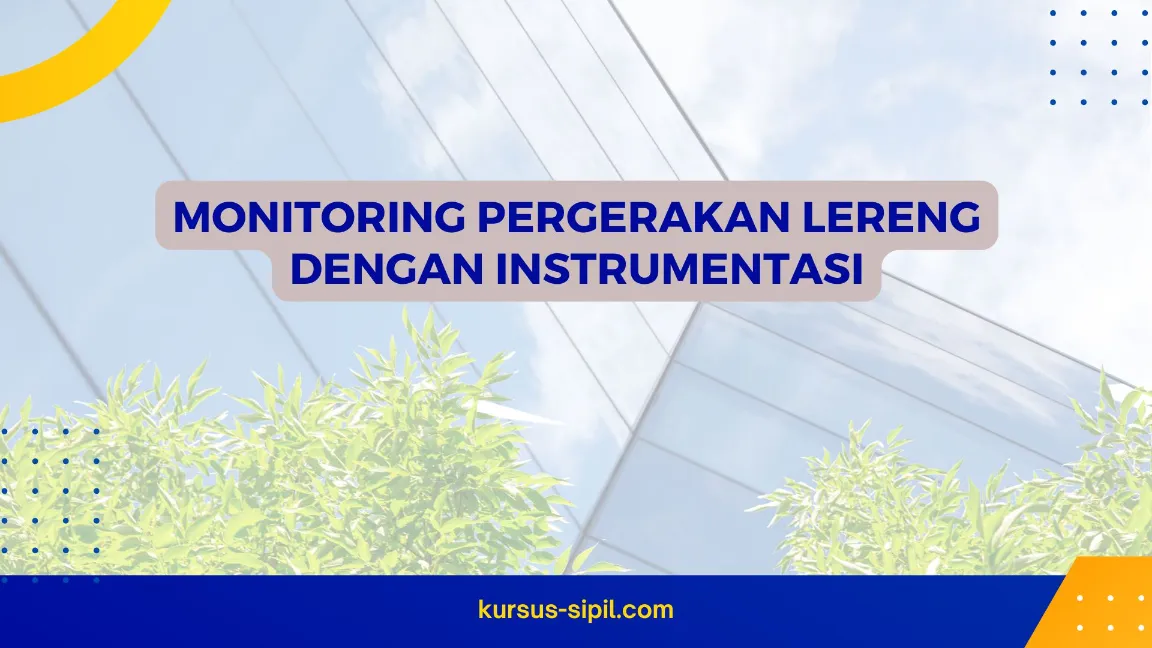 TRAINING MONITORING PERGERAKAN LERENG DENGAN INSTRUMENTASI
