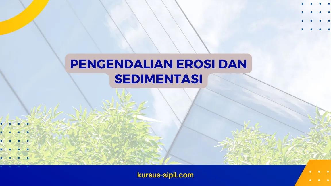 TRAINING PENGENDALIAN EROSI DAN SEDIMENTASI