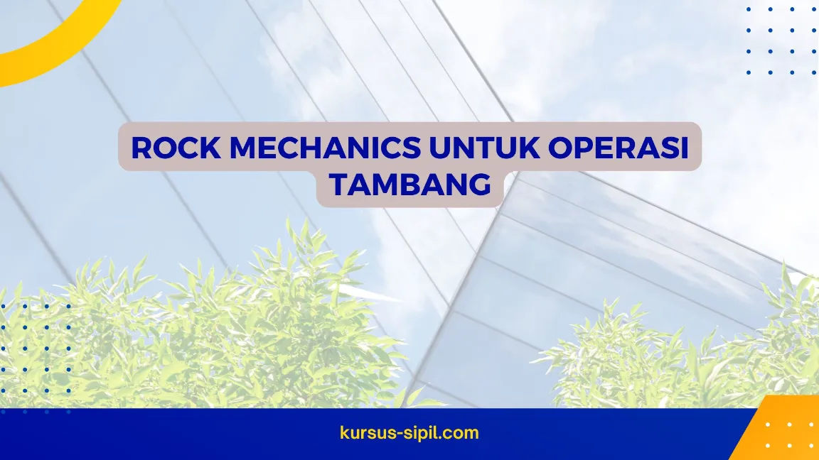 TRAINING ROCK MECHANICS UNTUK OPERASI TAMBANG