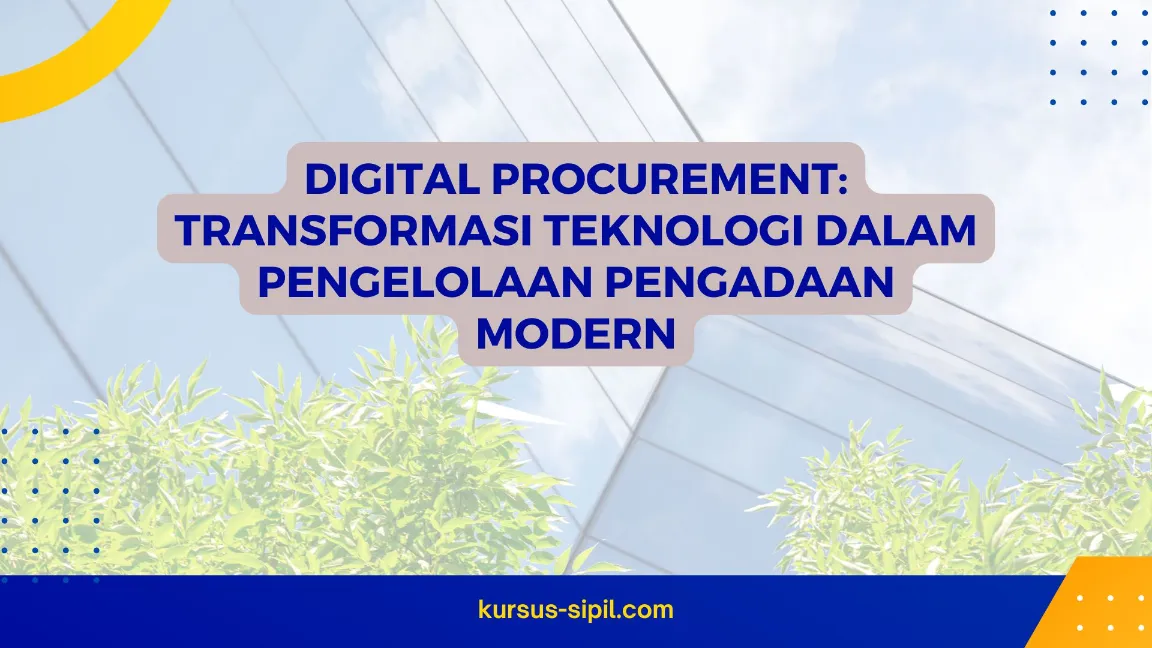 Digital Procurement: Transformasi Teknologi dalam Pengelolaan Pengadaan Modern