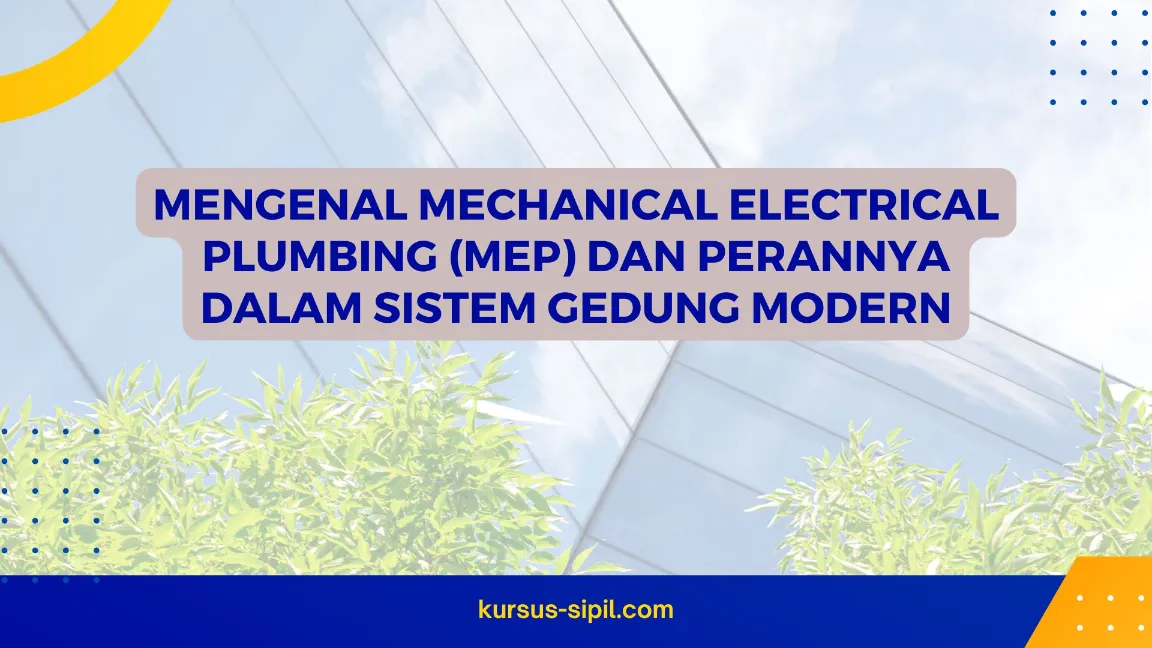 Mengenal Mechanical Electrical Plumbing (MEP) dan Perannya dalam Sistem Gedung Modern